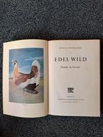 Boek Edel Wild - Natuur in Gevaar (Jachtboek), Van Maasdijk, Natuur algemeen, Ophalen, Gelezen