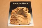 Eppe de Haan — Werk van de Nederlandse beeldhouwer [1996], Ophalen of Verzenden, Gelezen