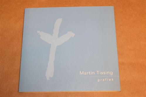 Martin Tissing — Grafiekcatalogus in beperkte oplage, Boeken, Kunst en Cultuur | Beeldend, Gelezen, Schilder- en Tekenkunst, Ophalen of Verzenden