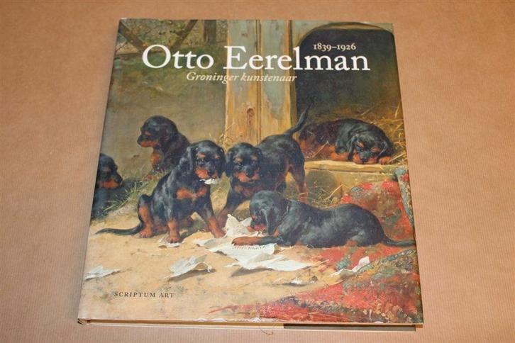 Otto Eerelman 1839-1926 - Groninger kunstenaar, Boeken, Kunst en Cultuur | Beeldend, Zo goed als nieuw, Ophalen of Verzenden