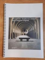 Bedreigd en gesloopt religieus erfgoed in Eindhoven (1998), 20e eeuw of later, Sandra Janssen, Ophalen of Verzenden, Zo goed als nieuw