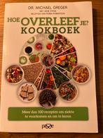 Hoe Overleef Je? Kookboek - Dr. Michael Greger, Voorgerechten en Soepen, Ophalen of Verzenden, Zo goed als nieuw, Gezond koken