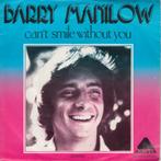 Barry Manilow - Can't Smile Without You (Single), Gebruikt, 7 inch, Single, Ophalen of Verzenden