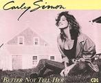 Carly Simon - Better Not Tell Her, Verzenden, Maxi-single, Zo goed als nieuw, 1 single