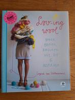 Lov-ing wool. Loving wool /Ingthings Ingrid van Willemswaard, Ophalen of Verzenden