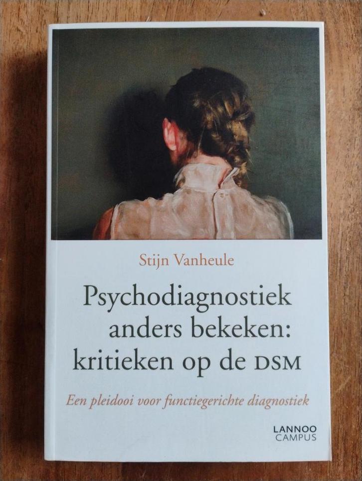 Psychodiagnostiek anders bekeken - Stijn Vanheule, Boeken, Psychologie, Zo goed als nieuw, Klinische psychologie, Ophalen of Verzenden