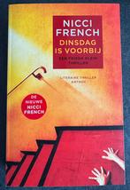 Nicci French - Dinsdag is voorbij, Nicci French, Ophalen of Verzenden, Zo goed als nieuw, Nederland