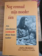 Nog eenmaal mijn moeder zien - Zana Muhsen, Boeken, Ophalen of Verzenden, Gelezen, Zana Muhsen, Overige