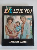 EYE LOVE YOU  Ed van der Elsken, Boeken, Ophalen, Gelezen, Fotografen