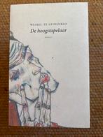 De hoogstapelaar - Wessel te Gussinklo, Boeken, Literatuur, Ophalen of Verzenden, Gelezen, Nederland
