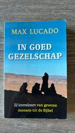 Max Lucado In goed gezelschap, Ophalen of Verzenden, Zo goed als nieuw