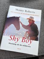 Shy Boy - Monty Roberts, Boeken, Ophalen of Verzenden, Monty Roberts, Zo goed als nieuw, Paarden of Pony's
