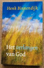 Henk Binnendijk - Het verlangen van God, Ophalen of Verzenden, Zo goed als nieuw, Henk Binnendijk