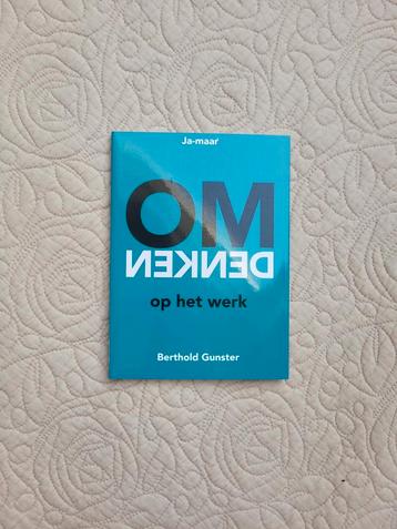 NIEUW Berthold Gunster - Omdenken op het werk beschikbaar voor biedingen