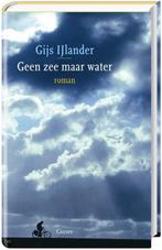 Gijs IJlander - Geen zee maar water, Nieuw, Nederland, Verzenden