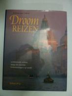 Anne Yelland [red.] - Droomreizen, de mooiste bestemmingen, Boeken, Reisgidsen, Verzenden, Europa, Zo goed als nieuw, Reisgids of -boek