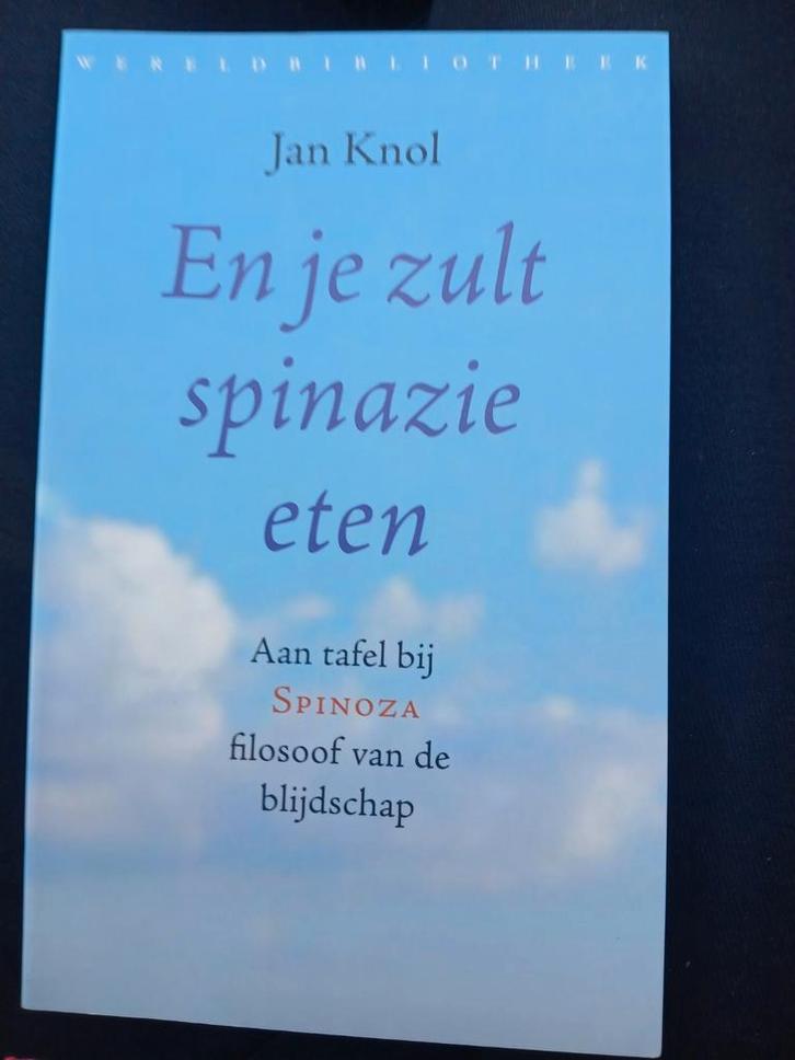 En je zult spinazie eten - Jan Knol Spinoza VASTE PRIJS ZGAN, Boeken, Filosofie, Zo goed als nieuw, Cultuurfilosofie, Ophalen of Verzenden