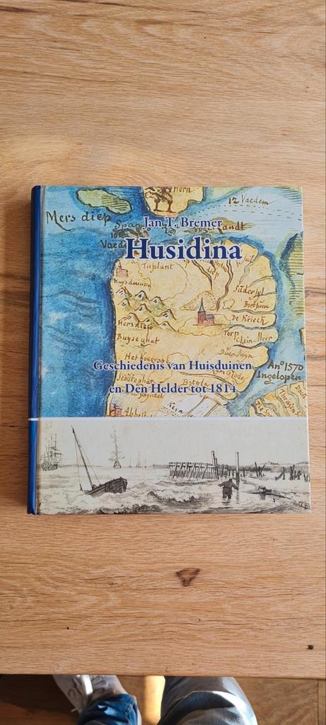 Husidina - Geschiedenis van Huisduinen en Den Helder, Boeken, Geschiedenis | Stad en Regio, Nieuw, 20e eeuw of later, Ophalen of Verzenden