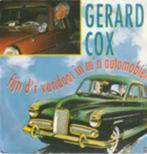 Gerard Cox Fijn d'r vandoor in m'n automobiel viny single, Cd's en Dvd's, Vinyl Singles, Ophalen of Verzenden, Zo goed als nieuw