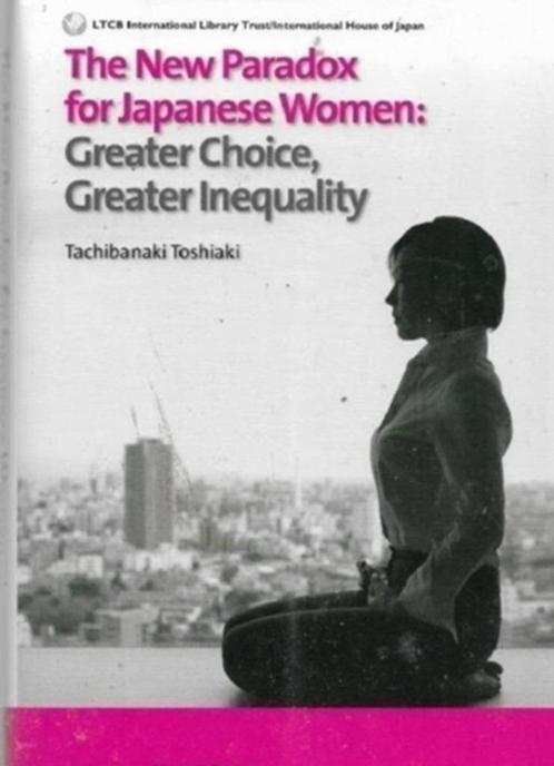 Tachibanaki Toshiaki The New Paradox Women, Boeken, Geschiedenis | Wereld, Zo goed als nieuw, Azië, 20e eeuw of later, Ophalen of Verzenden