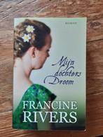 Francine Rivers - Mijn dochters droom, Boeken, Gelezen, Ophalen of Verzenden, Nederland, Francine Rivers
