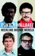 HEERLIJKE NIEUWE WERELD - Günter Wallraff, Nieuw, Wereld, Maatschappij en Samenleving, Verzenden