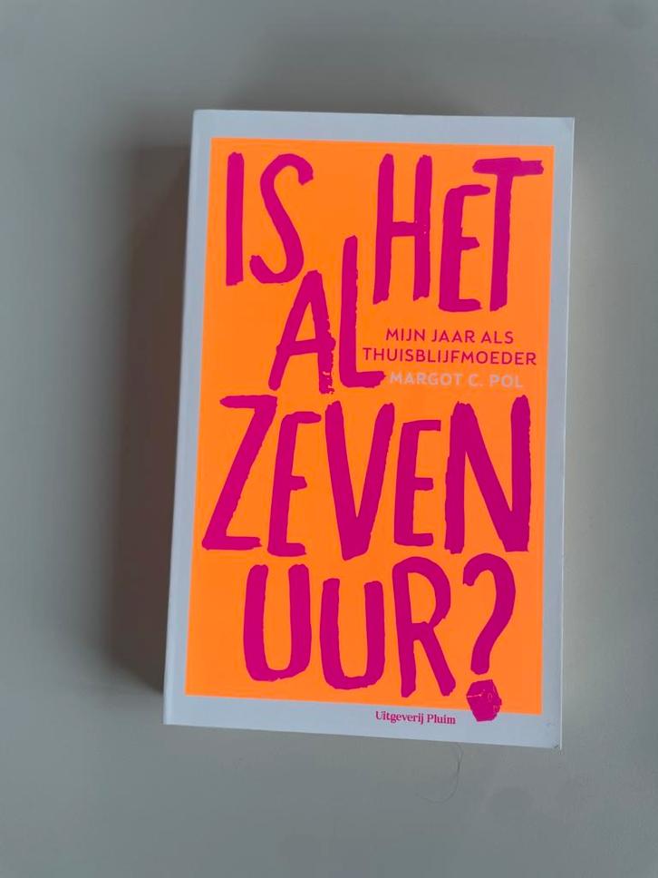 Margot C. Pol - Is het al zeven uur?, Boeken, Zwangerschap en Opvoeding, Zo goed als nieuw, Zwangerschap en Bevalling, Ophalen of Verzenden