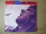 a2517 don mclean - crying, Cd's en Dvd's, Vinyl Singles, Gebruikt, Ophalen of Verzenden, 7 inch, Single