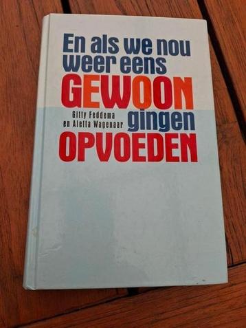 A. Wagenaar - En als we nou weer eens gewoon gingen opvoeden beschikbaar voor biedingen