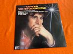 Raymond van het Groenewoud, Cd's en Dvd's, Vinyl | Nederlandstalig, Ophalen of Verzenden, Zo goed als nieuw, Overige formaten