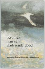 Anne Meurois Kroniek van een naderende dood, Ophalen of Verzenden, Nieuw, Spiritualiteit algemeen, Overige typen