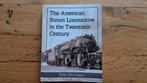 The American Steam Locomotive in the Twentieth Century, Ophalen of Verzenden, Zo goed als nieuw, Tom Morrison