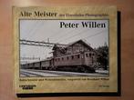 Alte Meister der Eisenbahn Photografie: Peter Willen, Ophalen of Verzenden, Zo goed als nieuw, Trein