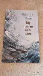 Bij storm aan zee - Philipp Blom, Boeken, Ophalen of Verzenden, Zo goed als nieuw, Philipp Blom, Eén auteur