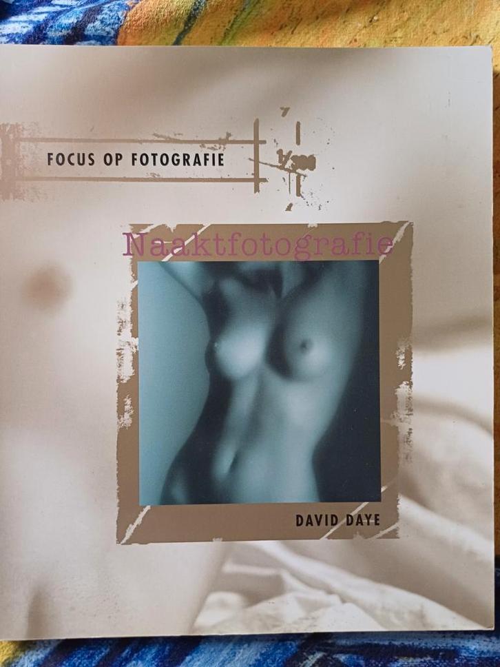 Focus op (Naakt) Fotografie - David Daye, Boeken, Kunst en Cultuur | Fotografie en Design, Zo goed als nieuw, Fotografie algemeen