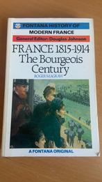 France 1815-1914_The bourgeois century - Roger Magraw, Ophalen of Verzenden, Zo goed als nieuw