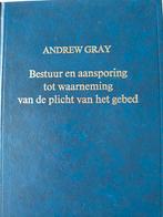De plicht van het gebed. Andrew Gray, Boeken, Christendom | Protestants, Ophalen of Verzenden, Zo goed als nieuw, Andrew Gray