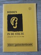 Bidden in de stilte klein gebedenboek - Ds. J.J. de Jonge, Ophalen of Verzenden, Gelezen