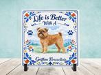 Life is Better With a Griffon Bruxellois - Tegel, Verzenden, Nieuw