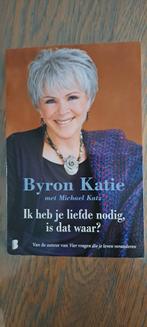 Byron Katie - Ik heb je liefde nodig, is dat waar?, Ophalen of Verzenden, Gelezen, Overige onderwerpen, Byron Katie, Michael Katz