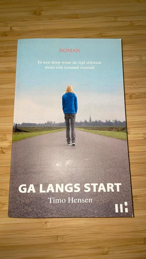 Timo Hensen - Ga Langs Start, Boeken, Literatuur, Zo goed als nieuw, Nederland, Ophalen of Verzenden