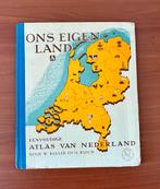 Ons Eigen Land - Atlas van Nederland (1955), Ophalen of Verzenden, Gelezen