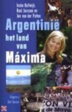 Argentinie het land van Maxima. J. van der Putten e.a., Europa, Ophalen of Verzenden, J. Van der Putten, 20e eeuw of later