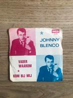 Johnny blenco / vader waarom / kom bij mij, Ophalen of Verzenden, Zo goed als nieuw
