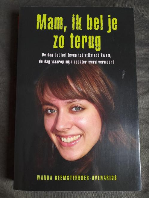 Wanda Beemsterboer-Avenarius - Mam, ik bel je zo terug, Boeken, Biografieën, Zo goed als nieuw, Ophalen of Verzenden