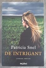 De Intrigant - Patricia Snel, Ophalen of Verzenden, Zo goed als nieuw, Patricia Snel, Nederland
