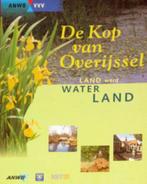 De Kop van Overijssel - Land werd Waterland (ANWB), Boeken, Ophalen of Verzenden, 20e eeuw of later, Zo goed als nieuw