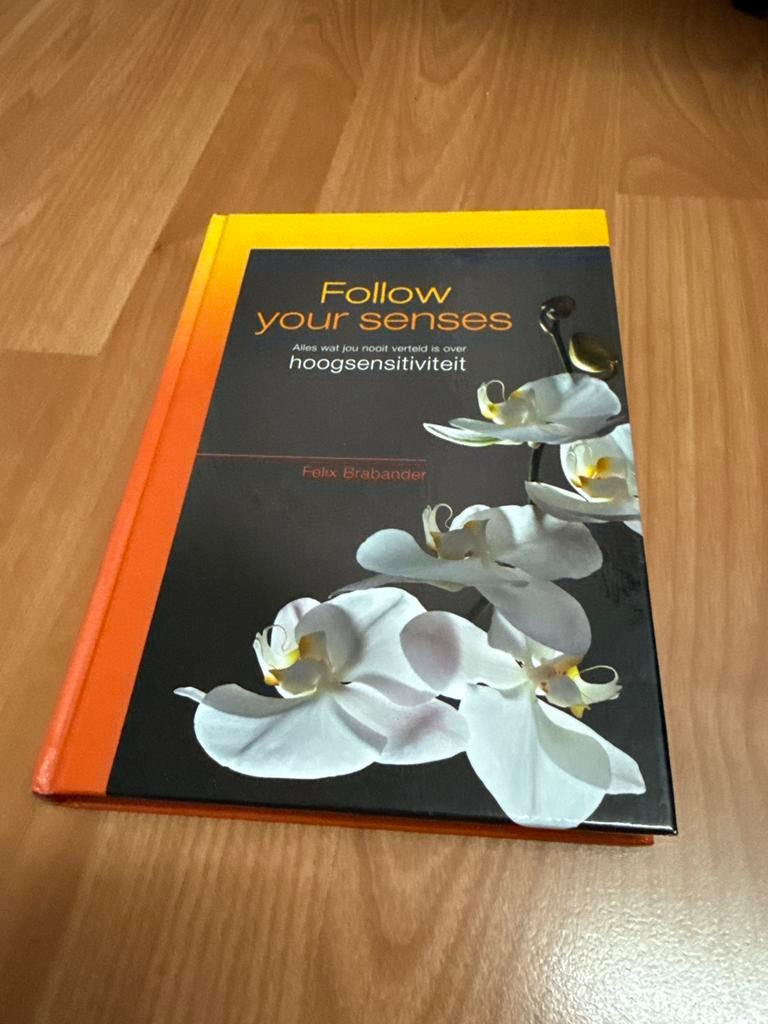 Follow Your Senses - Felix Brabander, Boeken, Ophalen of Verzenden, Zo goed als nieuw, Overige onderwerpen