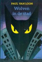Paul van Loon - Wolven in de stad NR0286, Gelezen, Verzenden, Paul van Loon, Fictie