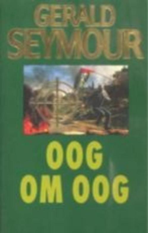 ''Oog om oog'' Gerald Seymour isbn. 9022519104, Boeken, Avontuur en Actie, Zo goed als nieuw, Ophalen of Verzenden